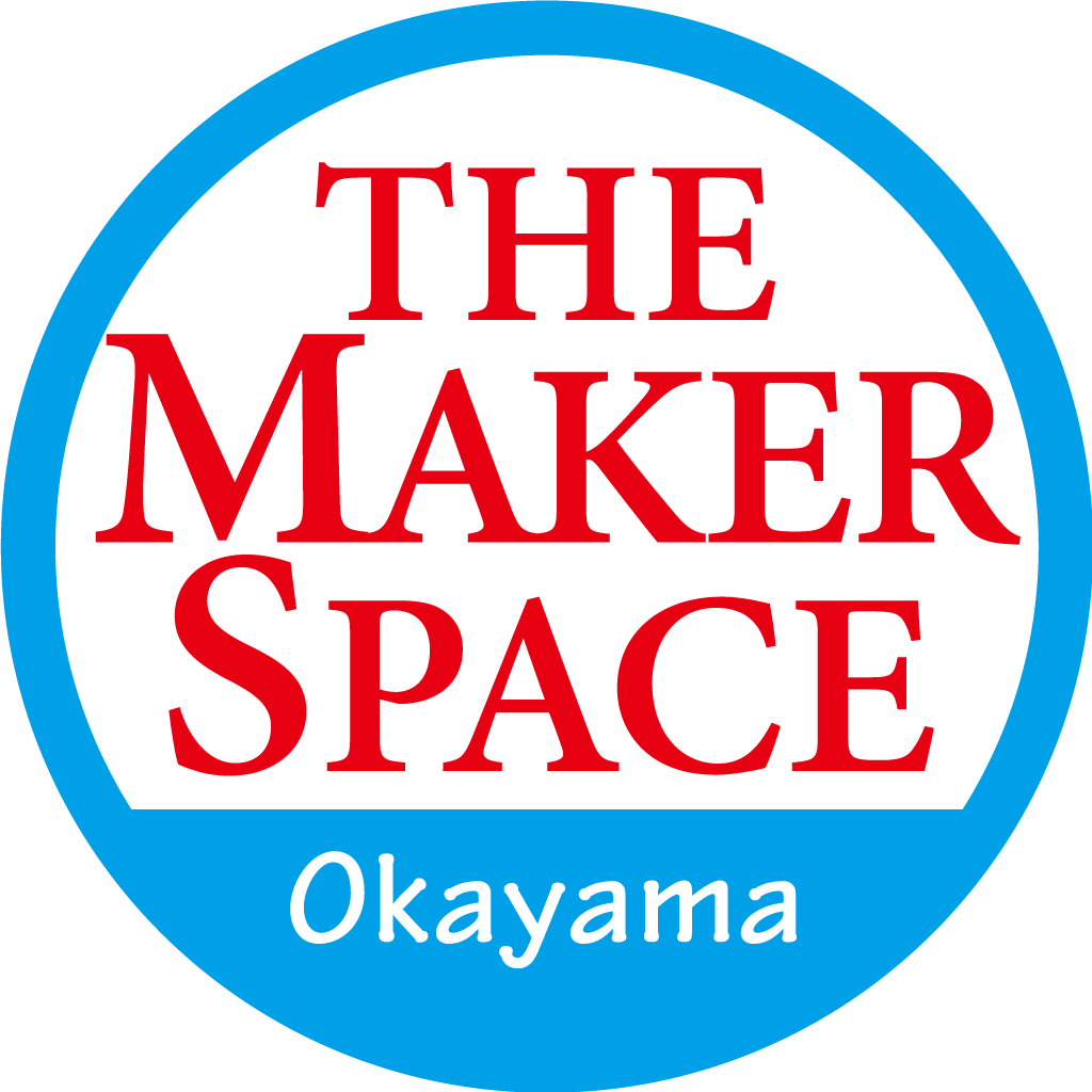 オカヤマメイカースペース OkayamaMakerSpace